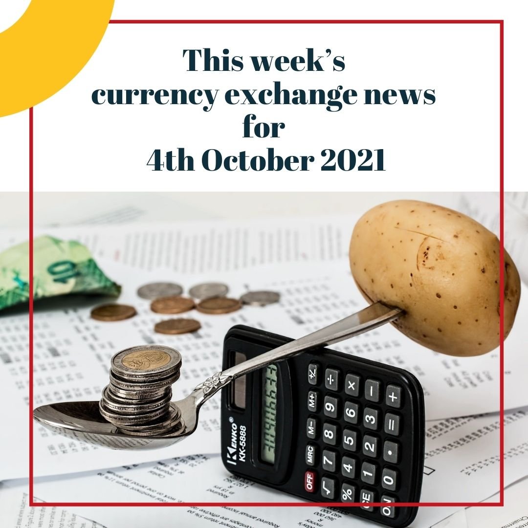 Currency exchnage rates for October 4th 2021 and currency exchange news