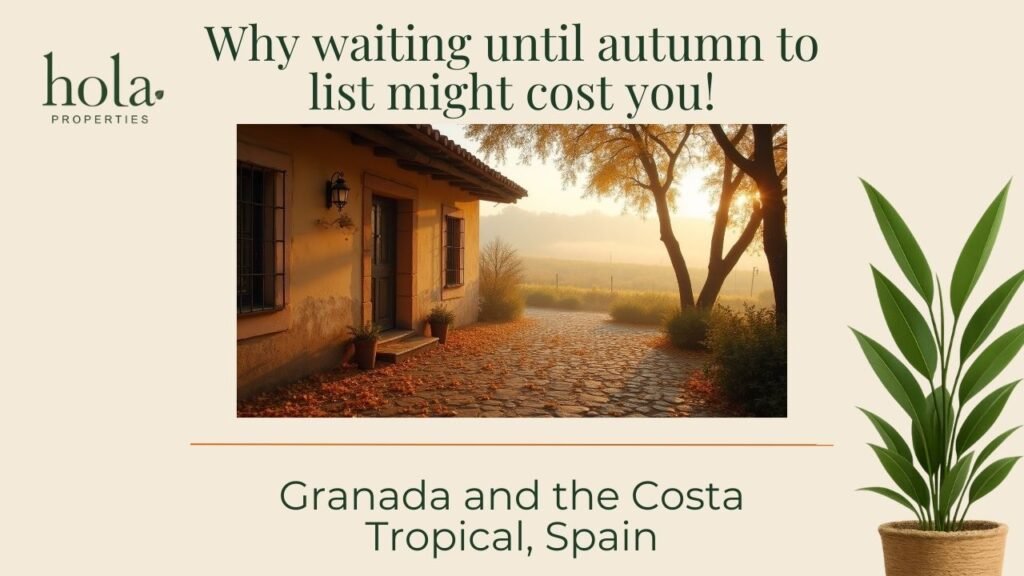 Why waiting until spring to sell your cortijo could cost you money